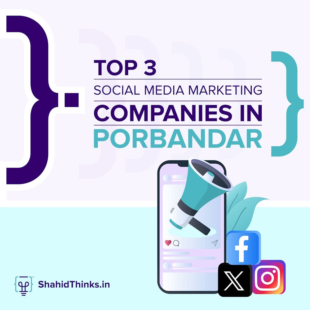 Top 3 Social Media Marketing Companies in Porbandar (2024)