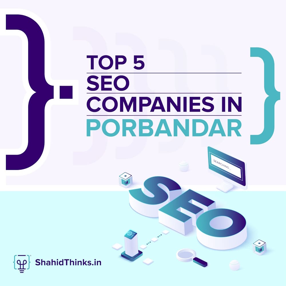 Top 5 SEO companies in Porbandar (2024)