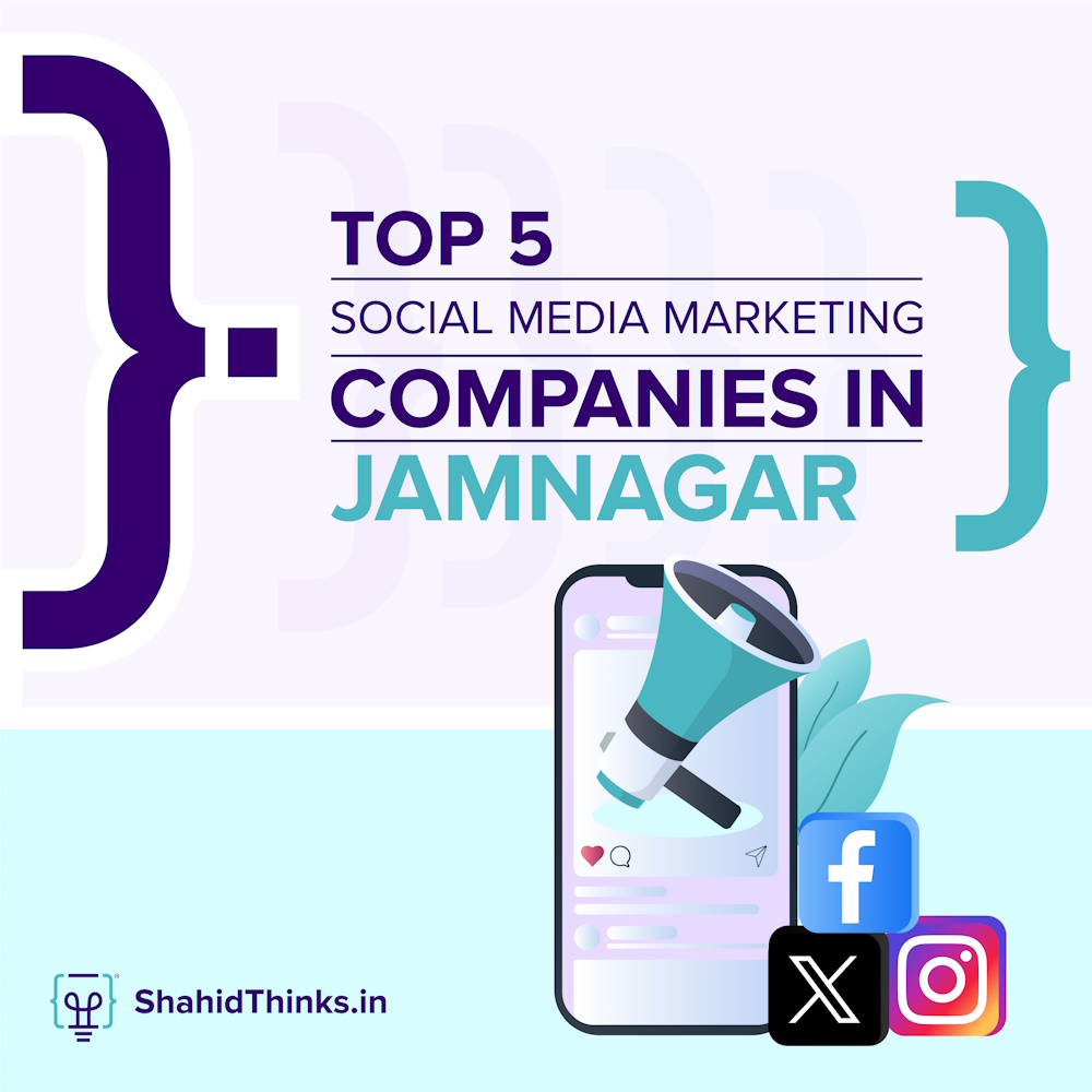 Top 5 Social Media Marketing Companies in Jamnagar (2024)