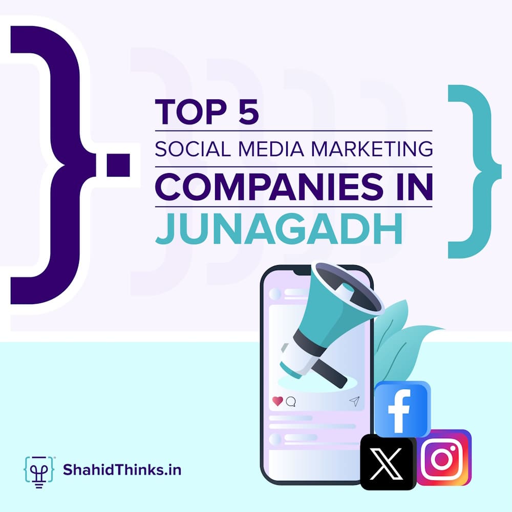 Top 5 Social Media Marketing Companies in Junagadh (2024)