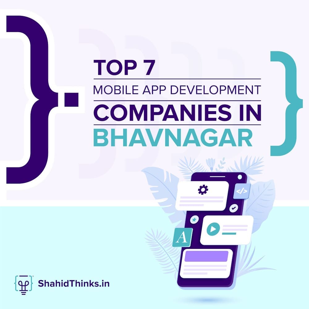 Top 7 Mobile App Development Companies in Bhavnagar